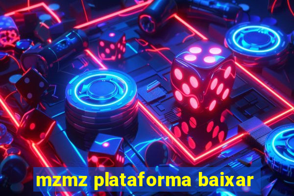 mzmz plataforma baixar